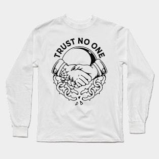 Trust no one Long Sleeve T-Shirt